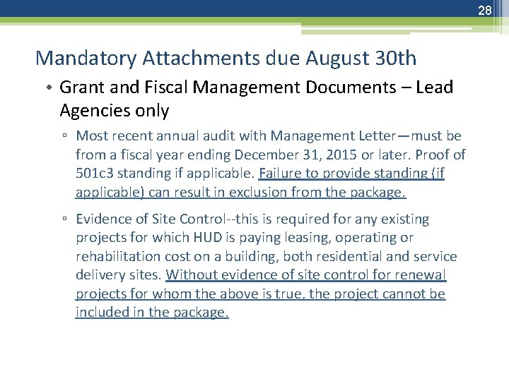 28 Mandatory Attachments due August 30 th • Grant and Fiscal Management Documents –