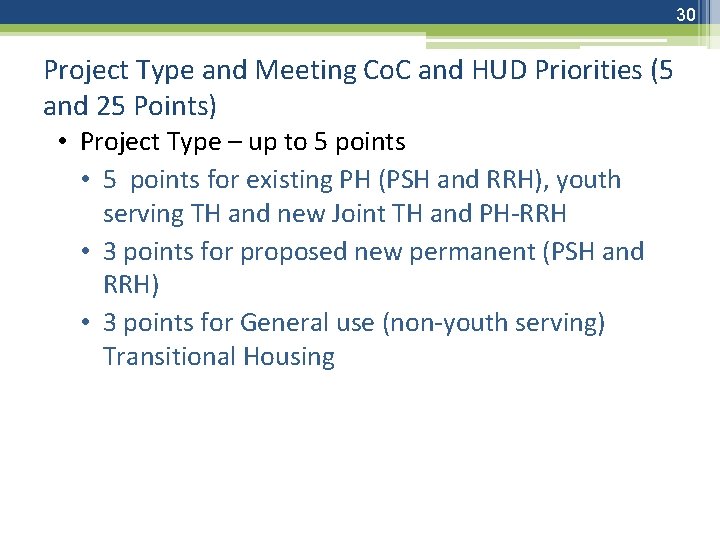 30 Project Type and Meeting Co. C and HUD Priorities (5 and 25 Points)