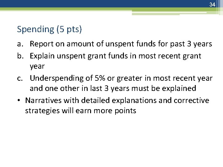 34 Spending (5 pts) a. Report on amount of unspent funds for past 3