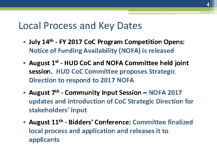 4 Local Process and Key Dates • July 14 th - FY 2017 Co.