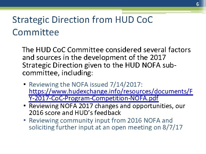 6 Strategic Direction from HUD Co. C Committee The HUD Co. C Committee considered