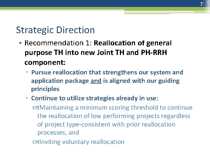 7 Strategic Direction. Elem • Recommendation 1: Reallocation of general purpose TH into new