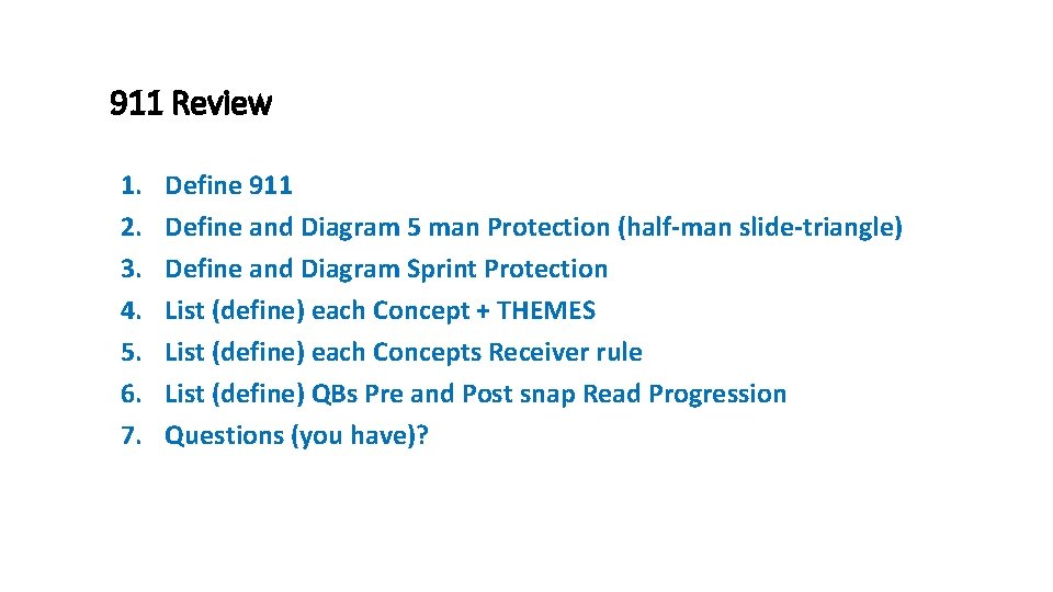 911 Review 1. 2. 3. 4. 5. 6. 7. Define 911 Define and Diagram
