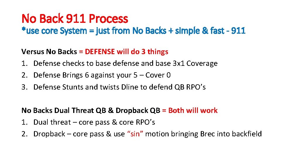 No Back 911 Process *use core System = just from No Backs + simple