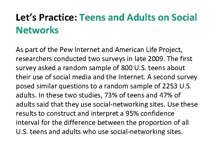 Let’s Practice: Teens and Adults on Social Networks As part of the Pew Internet