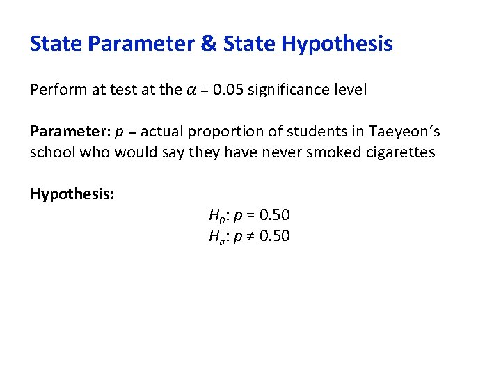 State Parameter & State Hypothesis Perform at test at the α = 0. 05