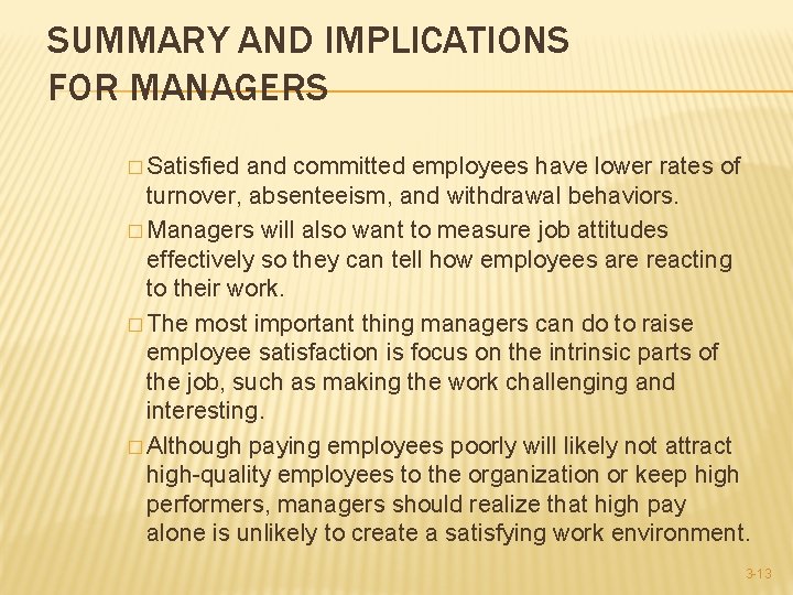 SUMMARY AND IMPLICATIONS FOR MANAGERS � Satisfied and committed employees have lower rates of