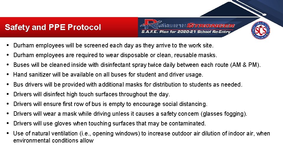 Safety and PPE Protocol • • • Durham employees will be screened each day Safety and PPE Protocol • • • Durham employees will be screened each day