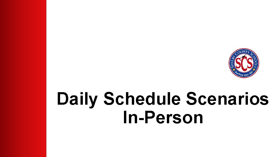 Daily Schedule Scenarios In-Person Daily Schedule Scenarios In-Person