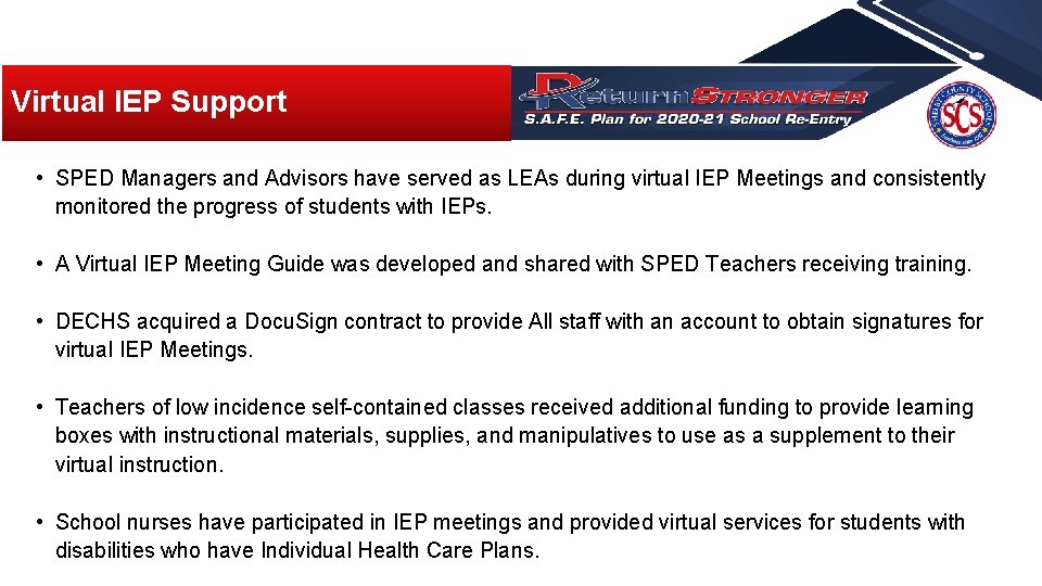 Virtual IEP Support • SPED Managers and Advisors have served as LEAs during virtual Virtual IEP Support • SPED Managers and Advisors have served as LEAs during virtual