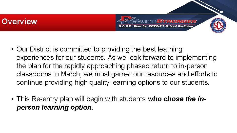 Overview • Our District is committed to providing the best learning experiences for our Overview • Our District is committed to providing the best learning experiences for our
