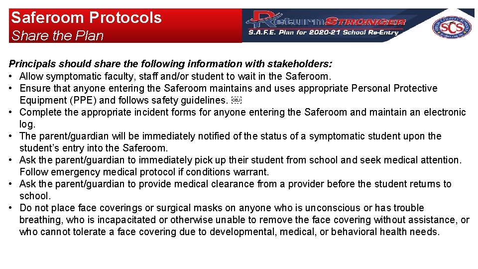 Saferoom Protocols Share the Plan Principals should share the following information with stakeholders: • Saferoom Protocols Share the Plan Principals should share the following information with stakeholders: •