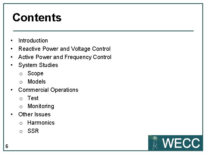 Contents • • Introduction Reactive Power and Voltage Control Active Power and Frequency Control