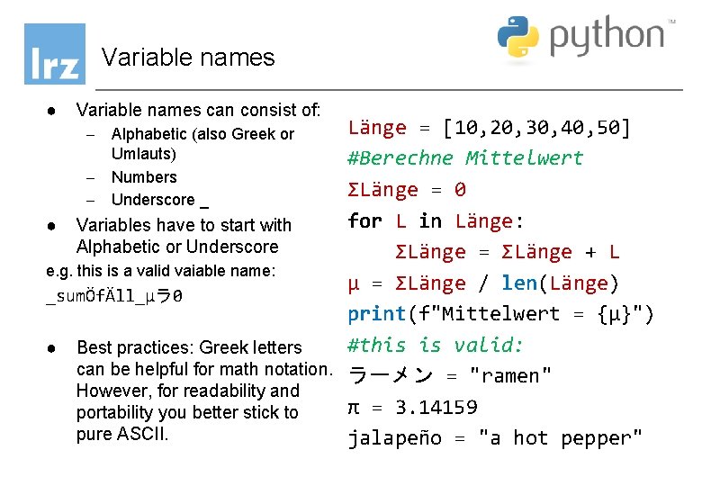 Variable names ● Variable names can consist of: Länge = [10, 20, 30, 40, Variable names ● Variable names can consist of: Länge = [10, 20, 30, 40,