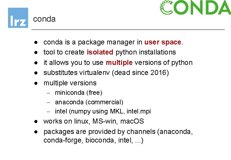 conda ● ● ● conda is a package manager in user space. tool to conda ● ● ● conda is a package manager in user space. tool to