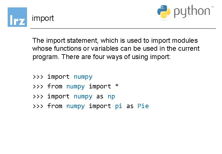 import The import statement, which is used to import modules whose functions or variables import The import statement, which is used to import modules whose functions or variables