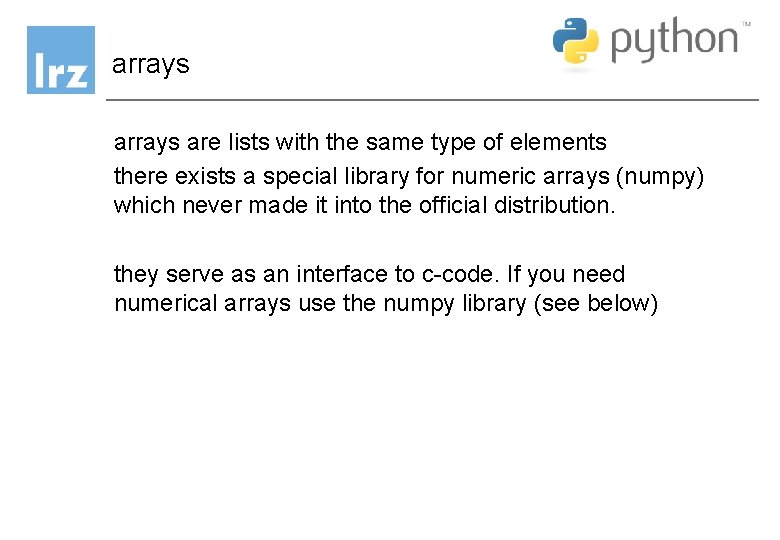 arrays are lists with the same type of elements there exists a special library arrays are lists with the same type of elements there exists a special library