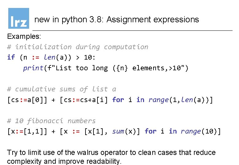 new in python 3. 8: Assignment expressions Examples: # initialization during computation if (n new in python 3. 8: Assignment expressions Examples: # initialization during computation if (n