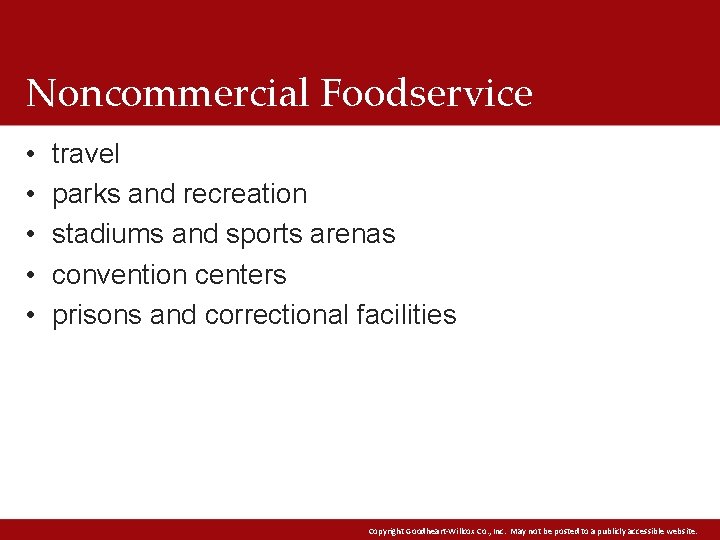 Noncommercial Foodservice • • • travel parks and recreation stadiums and sports arenas convention