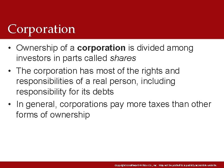 Corporation • Ownership of a corporation is divided among investors in parts called shares