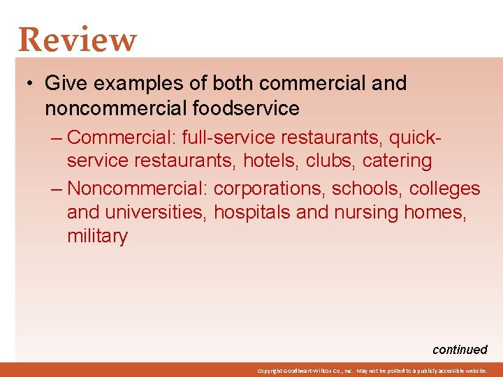 Review • Give examples of both commercial and noncommercial foodservice – Commercial: full-service restaurants,