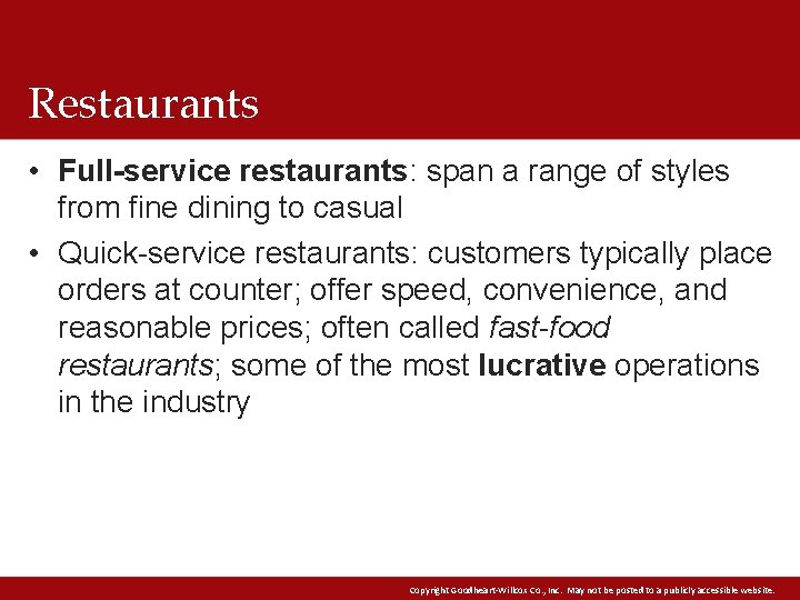 Restaurants • Full-service restaurants: span a range of styles from fine dining to casual