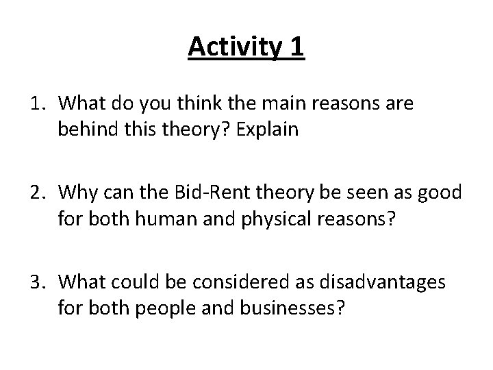 Activity 1 1. What do you think the main reasons are behind this theory?