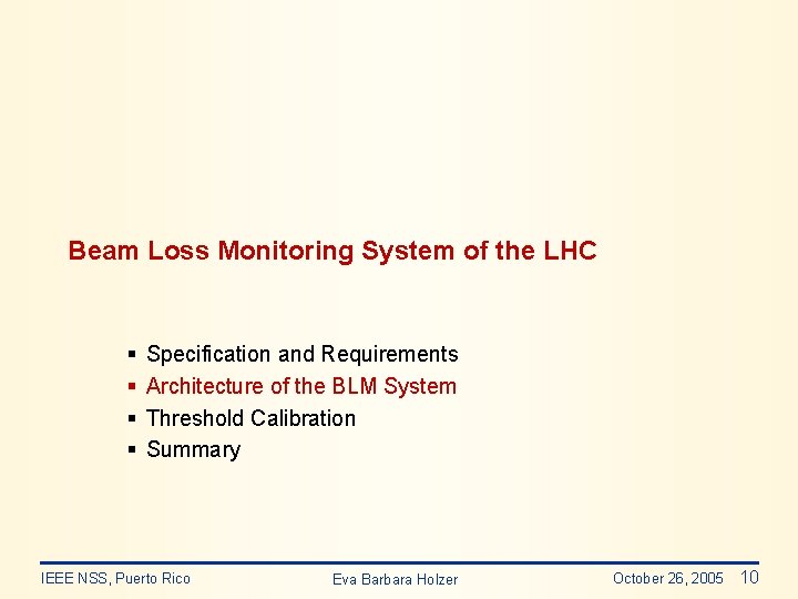 Beam Loss Monitoring System of the LHC § § Specification and Requirements Architecture of