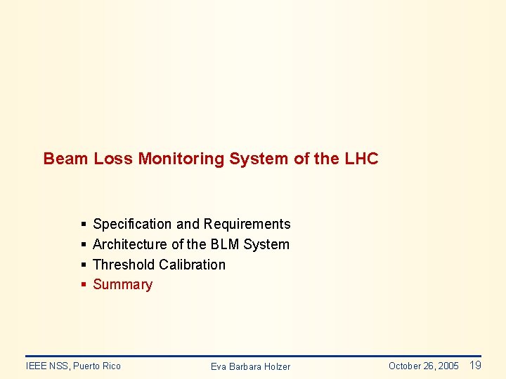 Beam Loss Monitoring System of the LHC § § Specification and Requirements Architecture of