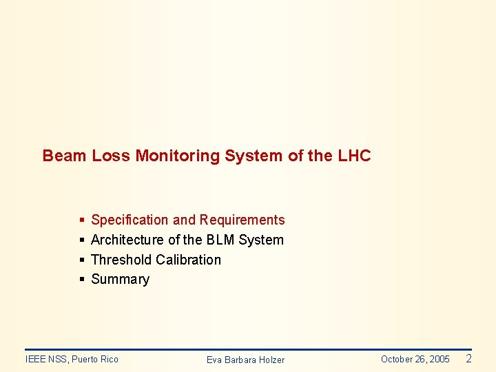 Beam Loss Monitoring System of the LHC § § Specification and Requirements Architecture of