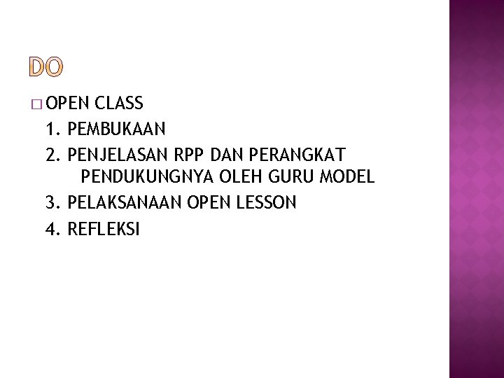 � OPEN 1. 2. 3. 4. CLASS PEMBUKAAN PENJELASAN RPP DAN PERANGKAT PENDUKUNGNYA OLEH