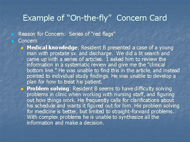 Example of “On-the-fly” Concern Card n n Reason for Concern: Series of "red flags"