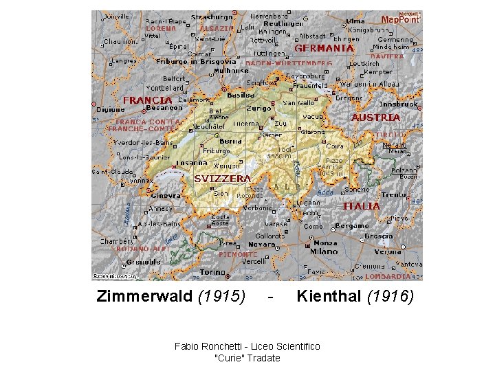 Zimmerwald (1915) - Kienthal (1916) Fabio Ronchetti - Liceo Scientifico "Curie" Tradate 