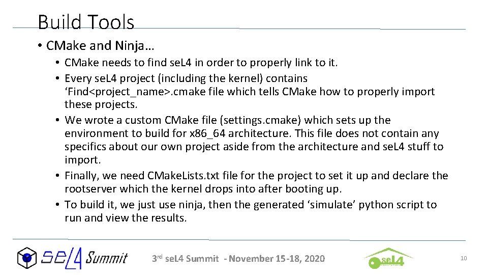 Build Tools • CMake and Ninja… • CMake needs to find se. L 4