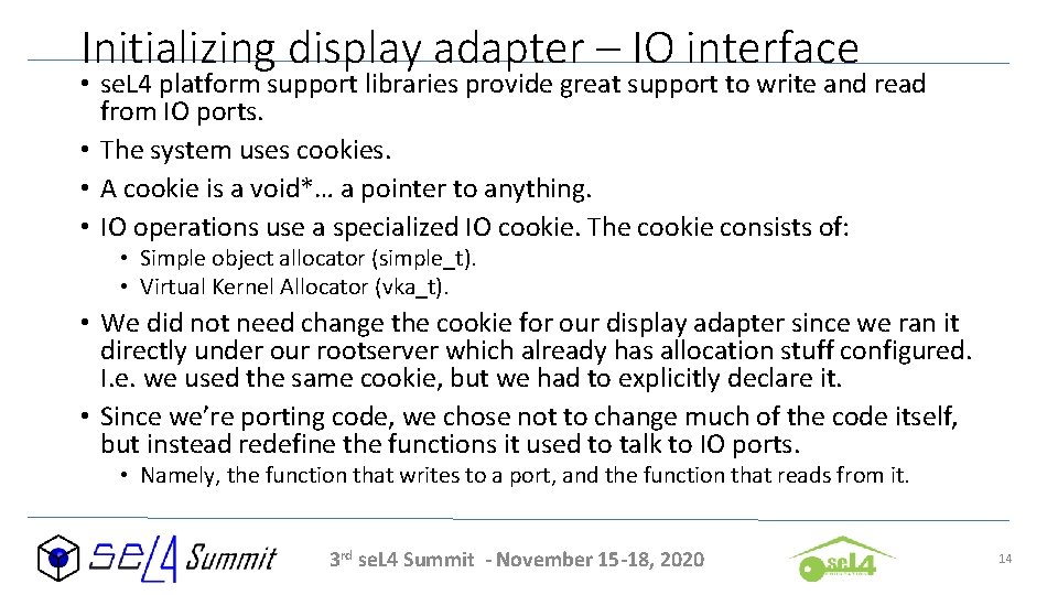 Initializing display adapter – IO interface • se. L 4 platform support libraries provide