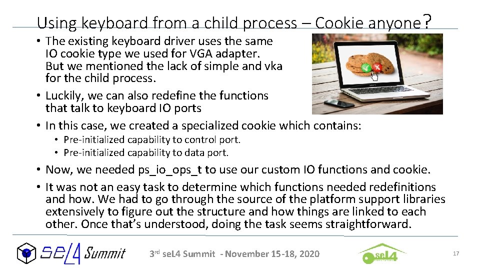 Using keyboard from a child process – Cookie anyone? • The existing keyboard driver