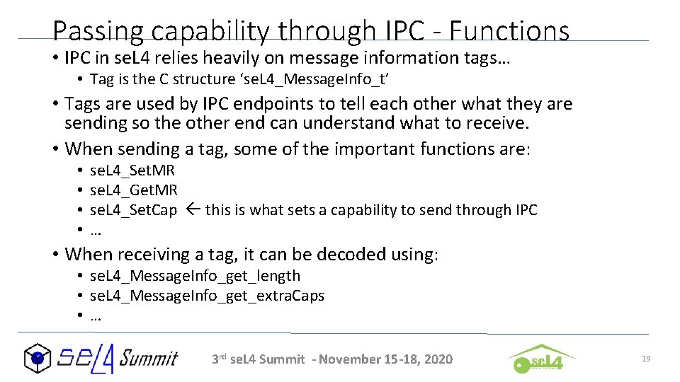 Passing capability through IPC - Functions • IPC in se. L 4 relies heavily