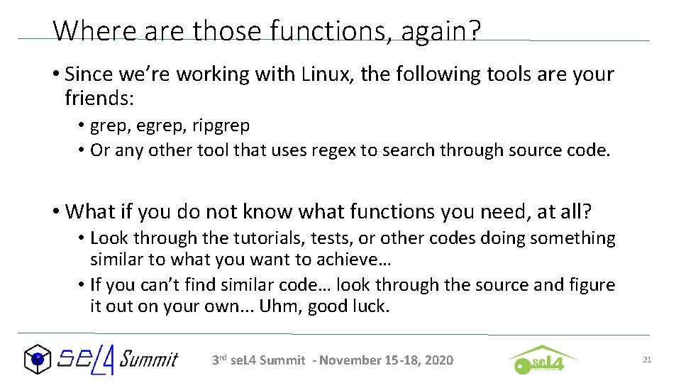 Where are those functions, again? • Since we’re working with Linux, the following tools