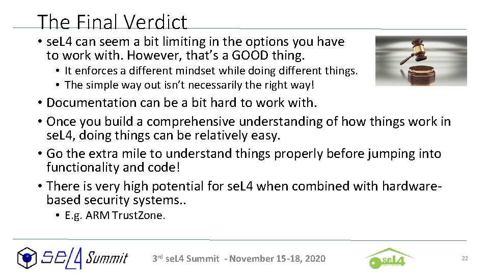 The Final Verdict • se. L 4 can seem a bit limiting in the