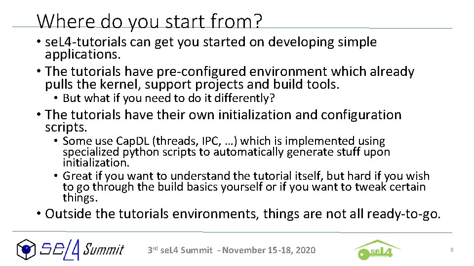 Where do you start from? • se. L 4 -tutorials can get you started