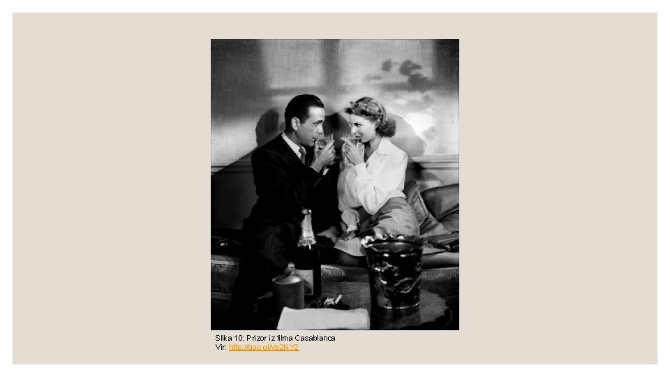 Slika 10: Prizor iz filma Casablanca Vir: http: //goo. gl/yb 2 NY 2 