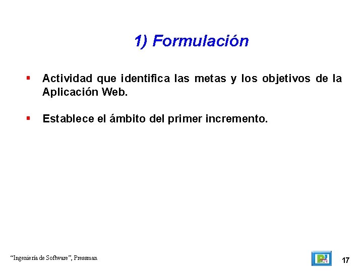 1) Formulación Actividad que identifica las metas y los objetivos de la Aplicación Web.