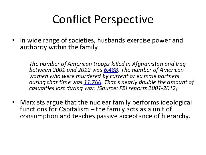 Conflict Perspective • In wide range of societies, husbands exercise power and authority within