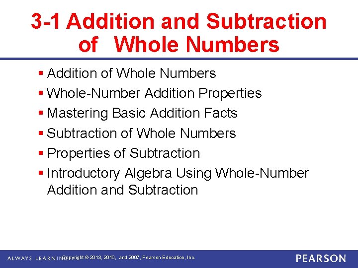 3 -1 Addition and Subtraction of Whole Numbers § Addition of Whole Numbers §