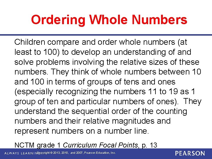 Ordering Whole Numbers Children compare and order whole numbers (at least to 100) to