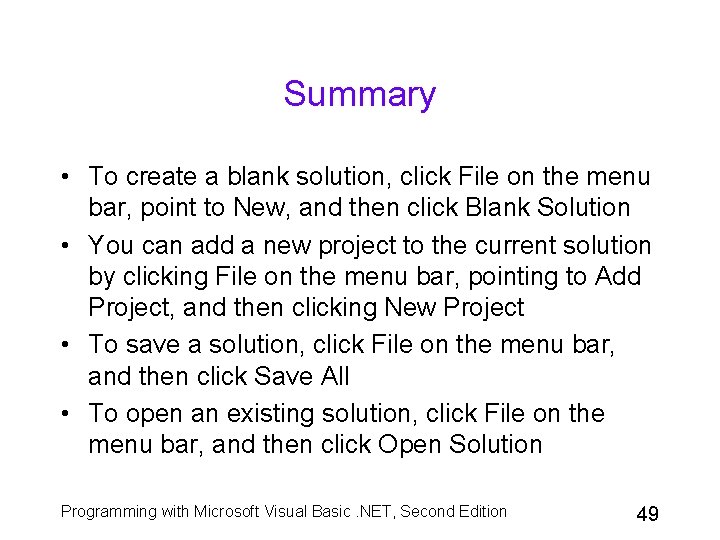 Summary • To create a blank solution, click File on the menu bar, point
