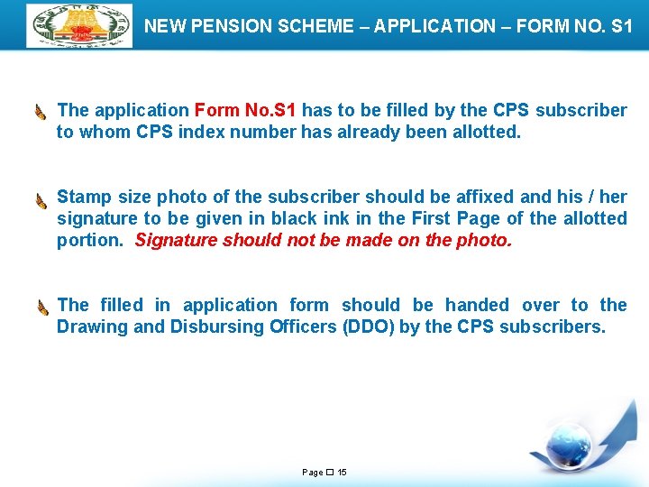 LOGO NEW PENSION SCHEME – APPLICATION – FORM NO. S 1 The application Form