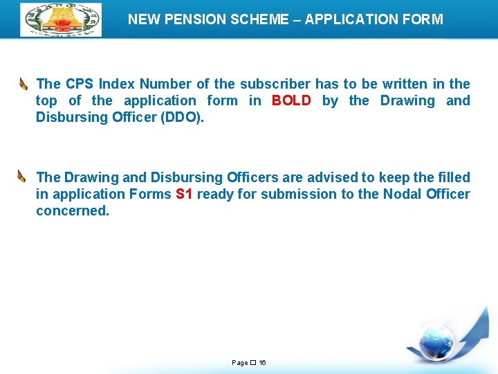 LOGO NEW PENSION SCHEME – APPLICATION FORM The CPS Index Number of the subscriber