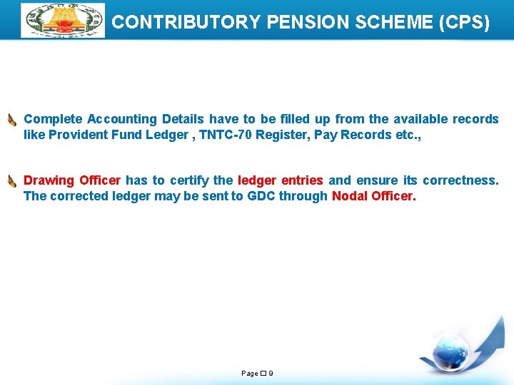 LOGO CONTRIBUTORY PENSION SCHEME (CPS) Complete Accounting Details have to be filled up from