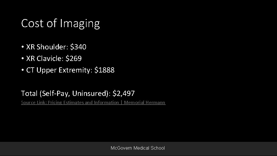 Cost of Imaging • XR Shoulder: $340 • XR Clavicle: $269 • CT Upper